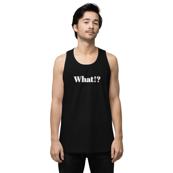 Men’s What!? tank top (Dark)